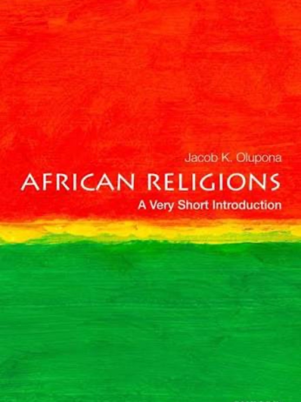 AFRICAN RELIGIONS: A VERY SHORT INTRODUCTION